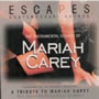 Escapes Contemporary Sounds, The Instrumental Sounds Of Mariah Carey, A Tribute To Mariah Carey